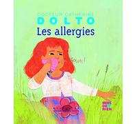 Docteur Catherine Dolto – Les allergies – de 2 à 7 ans – Broché – Gallimard