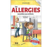 Les allergies racontées aux enfants - Sylvie Cyr - Mortagne Eds - broché - Document jeunesse dès 6 ans