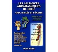 Les alliances abrahamiques de Dieu avec Israël et l'Église