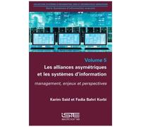 Les Alliances Asymétriques Et Les Systèmes D'information - Management, Enjeux Et Perspectives