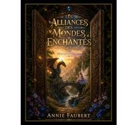 Les Alliances des Mondes Enchantés 2