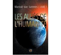 Les alliés de l'humanité (livre 1) - Marshall Vian Summers - Atlantes Eds - broché - Essai