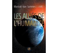 Les Alliés De L'humanité - Tome 1, Un Message Urgent