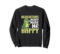 Les Alligators me rendent Heureuse, Vous n'êtes Pas si drôles Sweatshirt