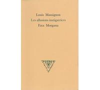 Les allusions instigatrices - Louis Massignon - Fata Morgana - broché - Livre