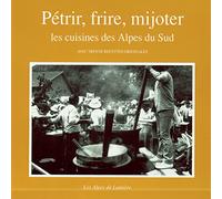 Les alpes de lumière, n° 108 : Pétrir, frire, mijoter