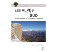 Les Alpes du Sud Trajectoires d’un espace en transitions - Cécilia Claeys - Publication Universite Provence - broché - Essai