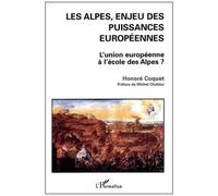 Les Alpes, Enjeu Des Puissances Européennes - L'union Européenne À L'école Des Alpes ?