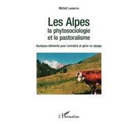 Michel Lambertin – Les Alpes, la phytosociologie et le pastoralisme – Gérer un alpage