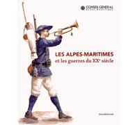 Les Alpes-Maritimes Et Les Guerres Du Xxe Siècle
