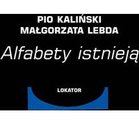 Les alphabets existent - album graphique - Pio Kalinski, Małgorzata Lebda (Album über Kunst auf Polnisch)