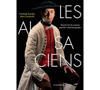 Les alsaciens: Quand l'art du costume exprime l'"âme du peuple"