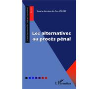 Les alternatives au procès pénal - Ann Jacobs - L'harmattan - broché - Etude