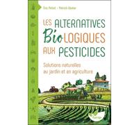 Les Alternatives Biologiques Aux Pesticides - Solutions Naturelles Au Jardin Et En Agriculture