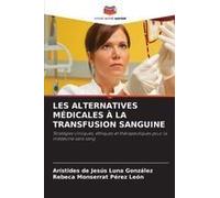 Les Alternatives Médicales À La Transfusion Sanguine