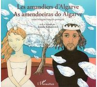 Les amandiers de l'Algarve - À partir de 6 ans - As amendoeiras do Algarve - Joanna Konatowicz - L'harmattan - broché - Méthode de langue