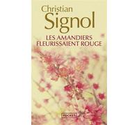 Les amandiers fleurissaient rouge - Christian Signol - Pocket - Poche - Roman