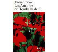 Les Amantes ou Tombeau de C.