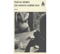 Les Amants américains - Pascal Morin - Actes sud - Poche - Roman