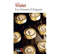 Elsa Triolet – Les Amants d'Avignon – Roman – Gallimard Poche