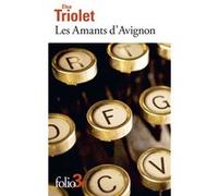 Les Amants d'Avignon Elsa Triolet (Auteur), Martine Reid (Edité par)