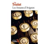 Elsa Triolet – Les Amants d'Avignon – Roman – Gallimard Poche