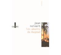 Les amants de Bagdad - Jean Reinert - Verticales - broché - Roman