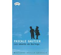 Les amants de Boringe - Pascale Gautier - Losfeld Joelle - broché - Roman