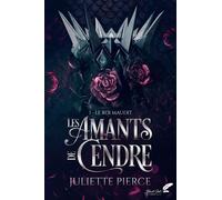 Les amants de cendre, tome 1 : le roi maudit - Juliette Pierce - BLACK INK EDITIONS - ebook (ePub) - Roman