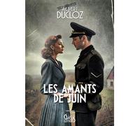 Les Amants de juin - Albert Ducloz - Gaelis Editions - broché - Roman