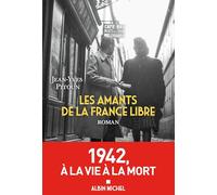 Jean-Yves Pitoun – Les Amants de la France libre – Roman – Broché