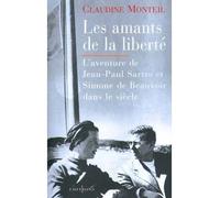 Les Amants de la liberté: L'Aventure de Jean-Paul Sartre et Simone de Beauvoir dans le siècle