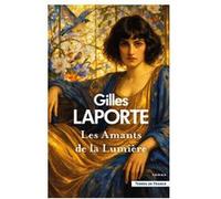 Les Amants de la Lumière Gilles Laporte (Auteur)