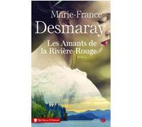 Les Amants de la Rivière-Rouge - Tome 1 Marie-France Desmaray (Auteur)