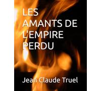 LES AMANTS DE L'EMPIRE PERDU