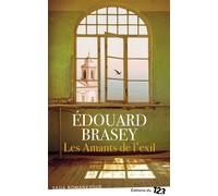 Les Amants de l'exil - Edouard Brasey - 123 Editions Du - broché - Roman