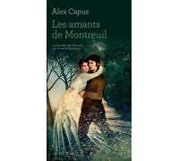Alex Capus – Les amants de Montreuil – Traduction Emanuel Güntzburger – Actes Sud