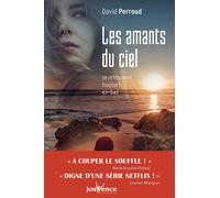 Les amants du ciel Se retrouvent toujours ici-bas - David Perroud - Jouvence - broché - Récit