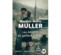 Les amants du gaillard d'avant Grands caractères, édition accessible pour les malvoyants - Martine-Marie Muller - A Vue D'oeil - broché - Roman