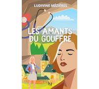Les amants du gouffre: un roman feel-good en Aveyron