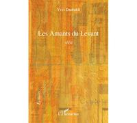 Les Amants du Levant Récit - Yves Danbakli - L'harmattan - broché - Roman