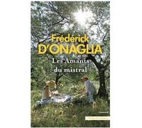Les Amants du Mistral Frédérick D'Onaglia (Auteur)