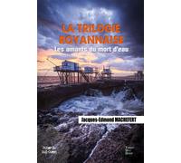 Les amants du mort d'eau La trilogie royannaise tome 1 - Jacques-Edmond Machefert - Terres De L'ouest - broché - Roman