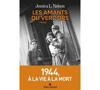 Jessica L. Nelson – Les Amants du Vercors: 1944, à la vie à la mort – Roman – Broché