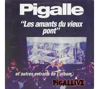 Les Amants Du Vieux Pont (et Autres Extraits De L'Album "Pigallive")