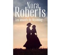 Les amants du Wyoming - Nora Roberts - Harlequin - Poche - Roman