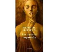 Pierrette Fleutiaux – Les Amants imparfaits – Actes Sud