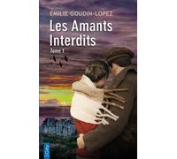 Les amants interdits Les amants interdits T1 - Emilie Goudin-Lopez - City - Poche - Roman