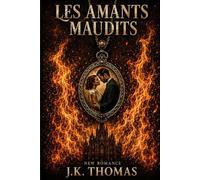 Les Amants Maudits: Tome 1 : La passion