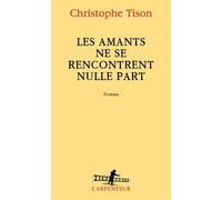 Les Amants Ne Se Rencontrent Nulle Part